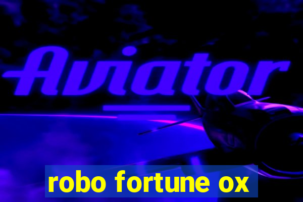 robo fortune ox